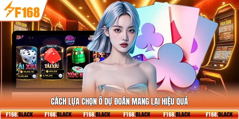 Cách lựa chọn ô dự đoán mang lại hiệu quả
